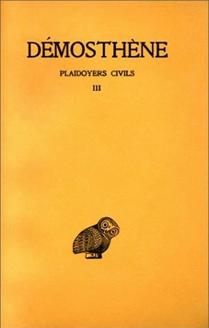 Plaidoyers civils. Vol. 3. Discours 49-56 - Démosthène