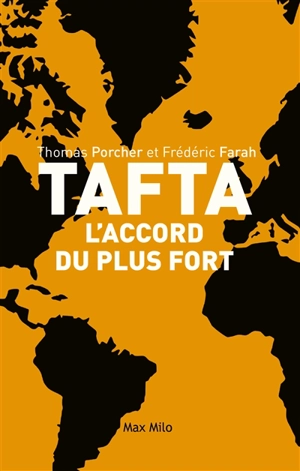 TAFTA : l'accord du plus fort - Thomas Porcher