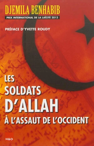 Les soldats d'Allah à l'assaut de l'Occident - Djemila Benhabib