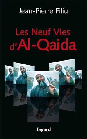 Les neuf vies d'Al-Qaida - Jean-Pierre Filiu
