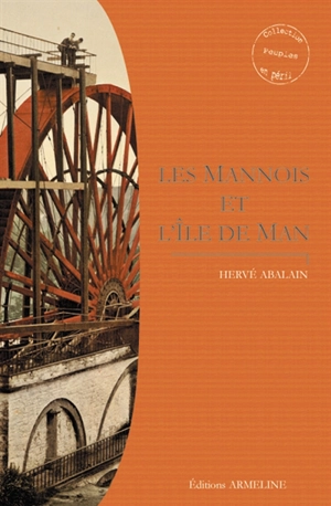 Les Mannois et l'île de Man - Hervé Abalain