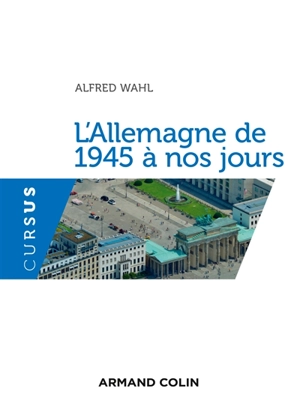 L'Allemagne de 1945 à nos jours - Alfred Wahl