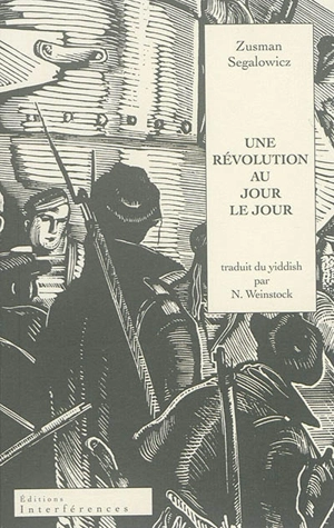 Une révolution au jour le jour - Zusman Segalowicz