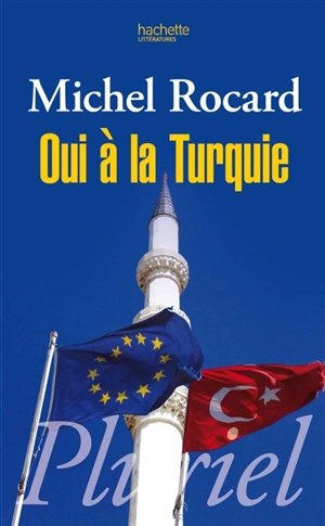 Oui à la Turquie - Michel Rocard