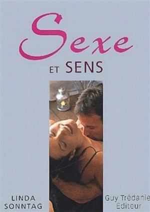 Sexe et sens - Linda Sonntag