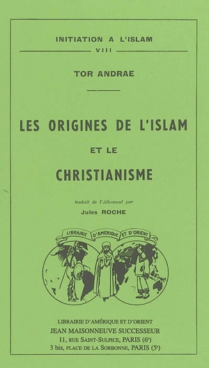 Les origines de l'islam et le christianisme - Tor Andrae