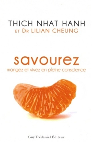 Savourez : mangez et vivez en pleine conscience - Thich Nhât Hanh