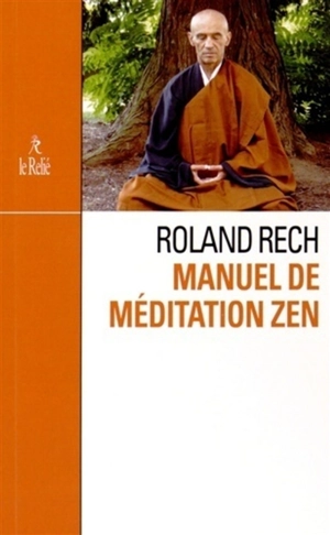 Manuel de méditation zen - Roland Yuno Rech