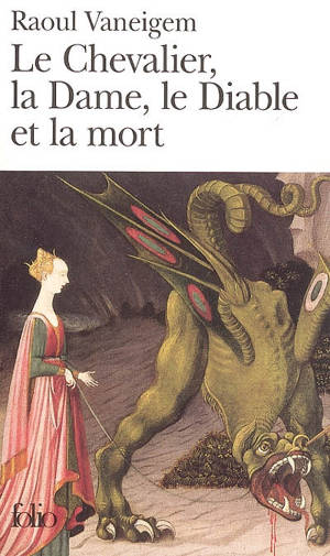 Le chevalier, la dame, le diable et la mort - Raoul Vaneigem