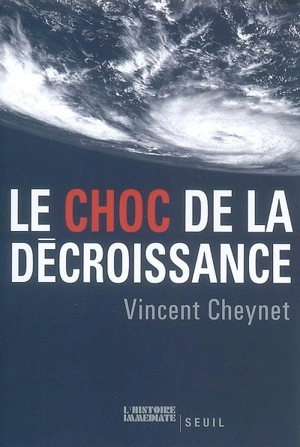 Le choc de la décroissance - Vincent Cheynet