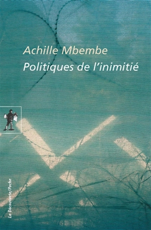 Politiques de l'inimitié - Joseph-Achille Mbembe