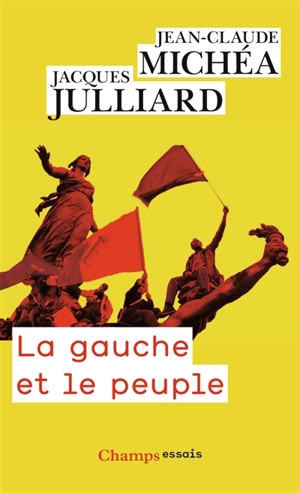 La gauche et le peuple : lettres croisées - Jacques Julliard