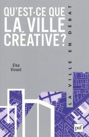 Qu'est-ce que la ville créative ? - Elsa Vivant