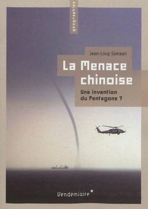 La menace chinoise : une invention du Pentagone ? - Jean-Loup Samaan