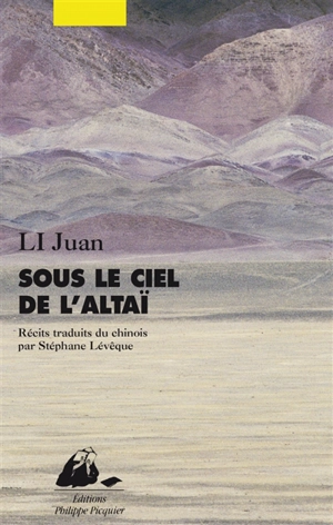 Sous le ciel de l'Altaï - Juan Li