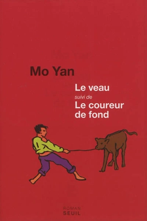 Le veau. Le coureur de fond - Mo Yan