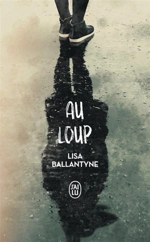 Au loup - Lisa Ballantyne