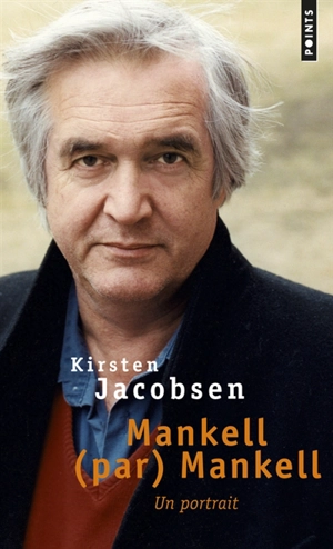 Mankell (par) Mankell : un portrait - Henning Mankell