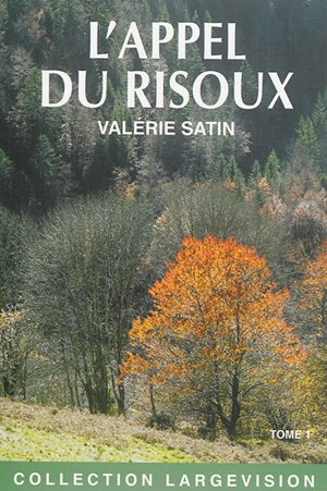 L'appel du Risoux - Valérie Satin