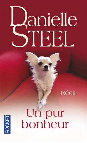 Un pur bonheur : récit - Danielle Steel