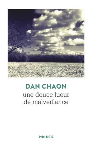 Une douce lueur de malveillance - Dan Chaon