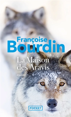 La maison des Aravis - Françoise Bourdin