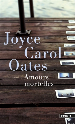 Amours mortelles : quatre histoires où l'amour tourne mal - Joyce Carol Oates