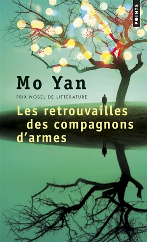 Les retrouvailles des compagnons d'armes - Mo Yan