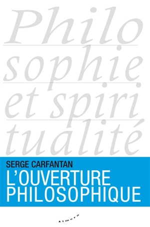 L'ouverture philosophique - Serge Carfantan