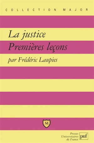 La justice : premières leçons - Frédéric Laupies