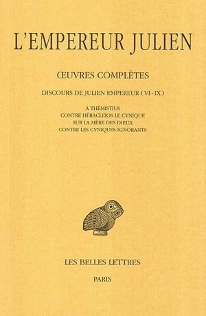 Oeuvres complètes. Vol. 2-1. Discours de Julien Empereur (VI-IX) - Julien