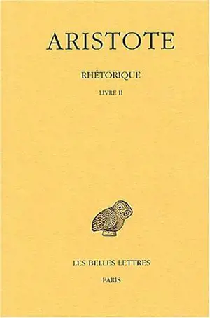 Rhétorique. Vol. 2. Livre II - Aristote