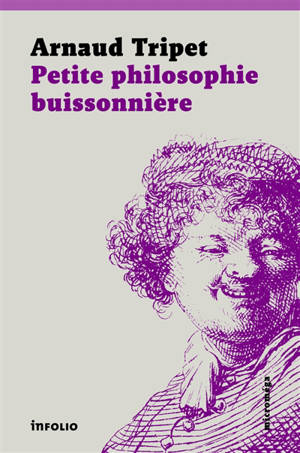 Petite philosophie buissonnière - Arnaud Tripet