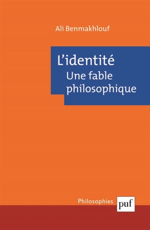 L'identité : une fable philosophique - Ali Benmakhlouf