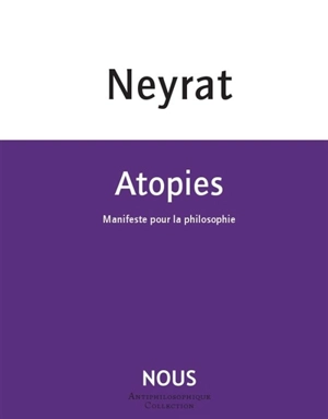 Atopies : manifeste pour la philosophie - Frédéric Neyrat
