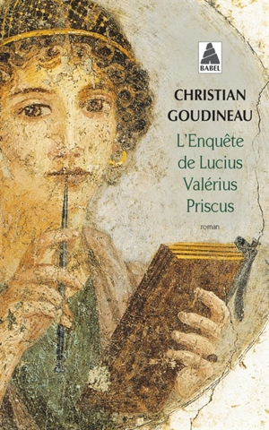 L'enquête de Lucius Valérius Priscus - Christian Goudineau