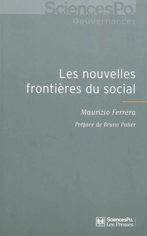 Les nouvelles frontières du social : l'intégration européenne et les transformations de l'espace politique de la protection sociale - Maurizio Ferrera