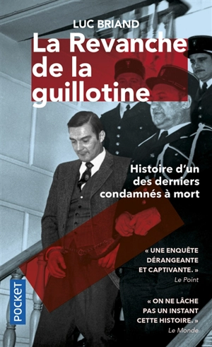 La revanche de la guillotine : l'affaire Carrein - Luc Briand