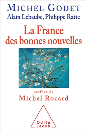 La France des bonnes nouvelles - Michel Godet