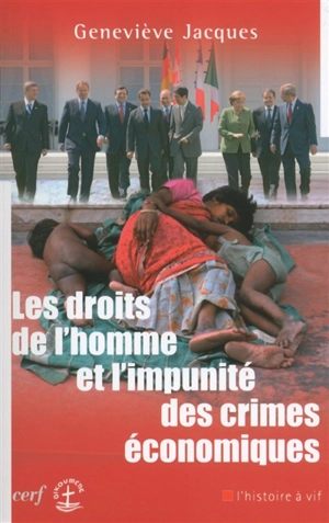 Les droits de l'homme et l'impunité des crimes économiques - Geneviève Jacques