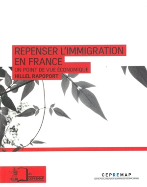 Repenser l'immigration en France : un point de vue économique - Hillel Rapoport