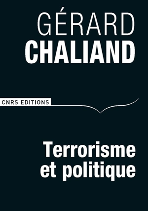 Terrorisme et politique - Gérard Chaliand