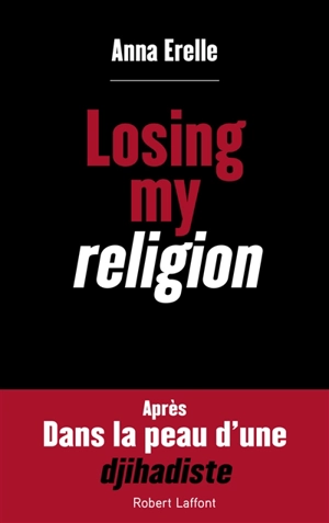 Losing my religion - Anna Erelle
