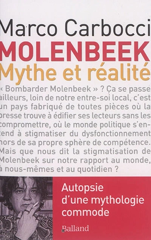 Molenbeek : mythe et réalité : autopsie d'une mythologie commode - Marco Carbocci