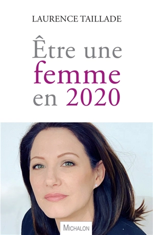 Etre une femme en 2020 - Laurence Marchand-Taillade