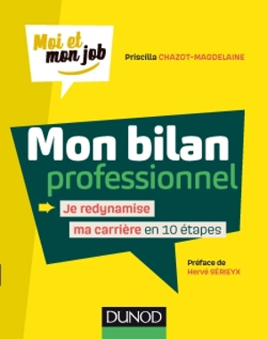 Mon bilan professionnel : je redynamise ma carrière en 10 étapes - Priscilla Chazot-Magdelaine