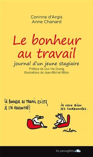 Le bonheur au travail. Journal d'un jeune stagiaire - Corinne d' Argis