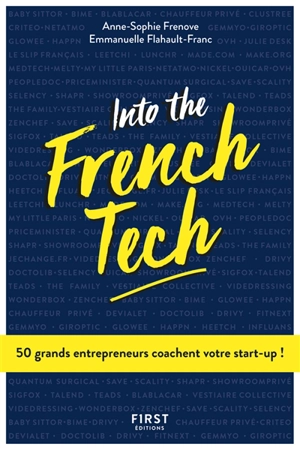 Into the French tech : 50 grands entrepreneurs coachent votre start-up ! - Anne-Sophie Frenove