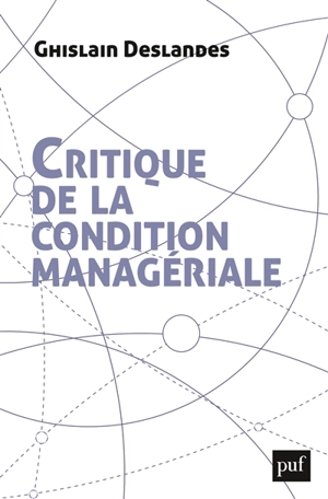 Critique de la condition managériale - Ghislain Deslandes