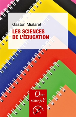 Les sciences de l'éducation - Gaston Mialaret
